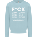 Fook Off Yeah You Me This Funny Offensive Mens Sweatshirt Jumper Light Blue
