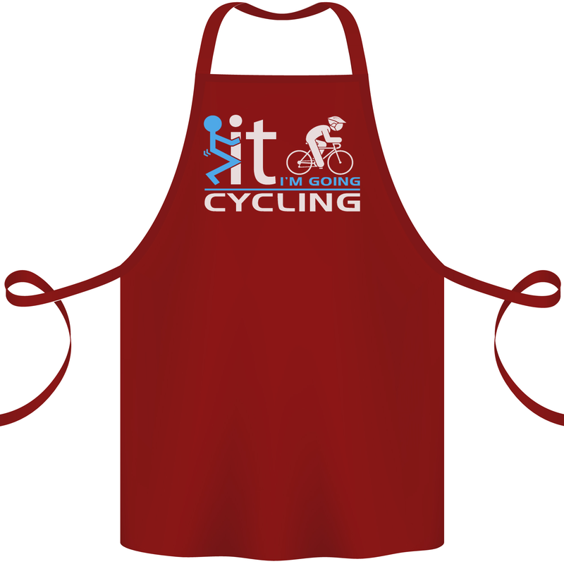 Fook it I'm Going Cycling Cyclist Bicycle Cotton Apron 100% Organic Maroon