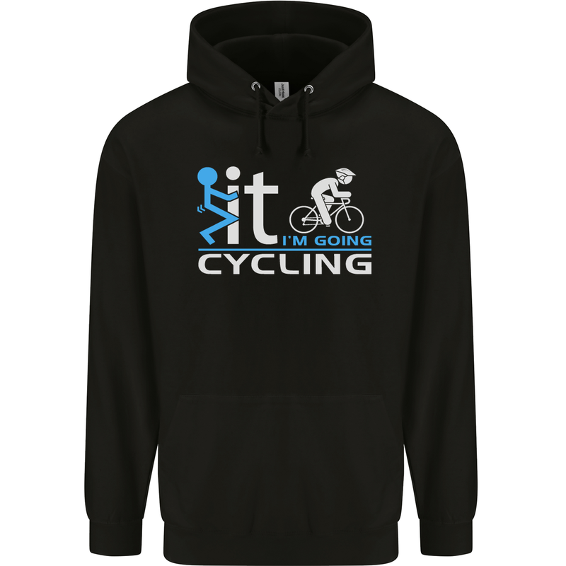 Fook it I'm Going Cycling Cyclist Bicycle Mens 80% Cotton Hoodie Black
