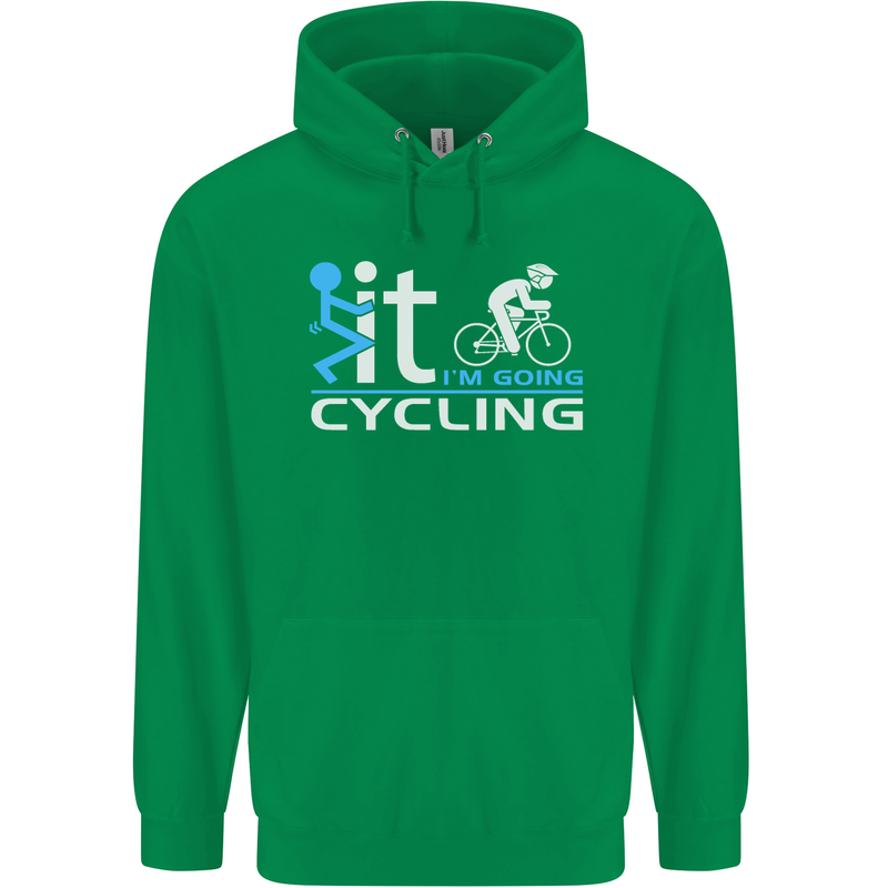 Fook it I'm Going Cycling Cyclist Bicycle Mens 80% Cotton Hoodie Irish Green