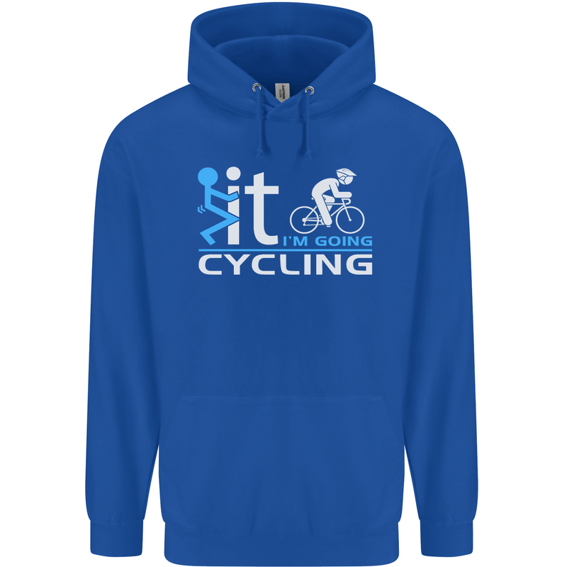 Fook it I'm Going Cycling Cyclist Bicycle Mens 80% Cotton Hoodie Royal Blue