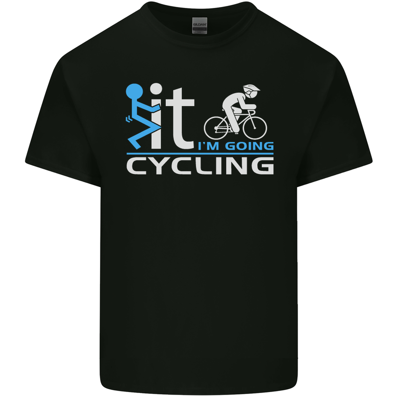 Fook it I'm Going Cycling Cyclist Bicycle Mens Cotton T-Shirt Tee Top Black