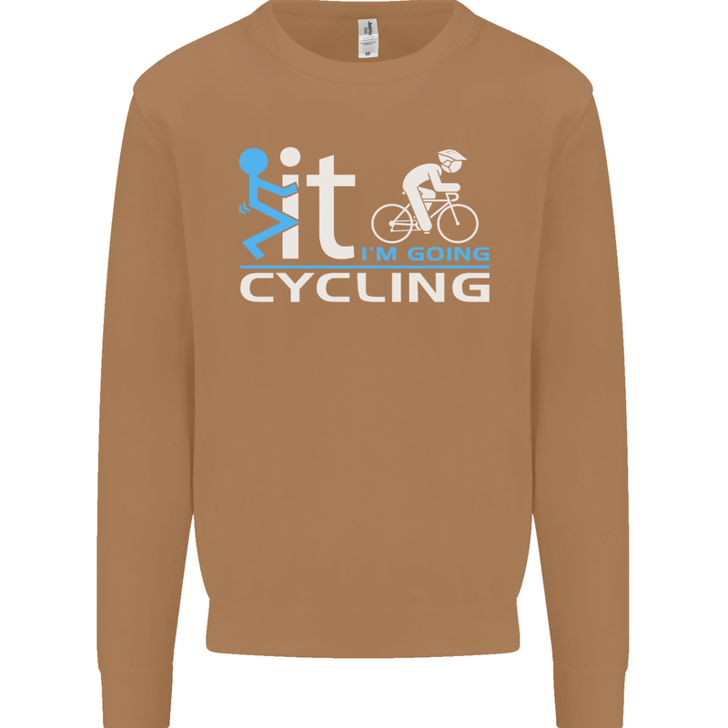 Fook it I'm Going Cycling Cyclist Bicycle Mens Sweatshirt Jumper Caramel Latte