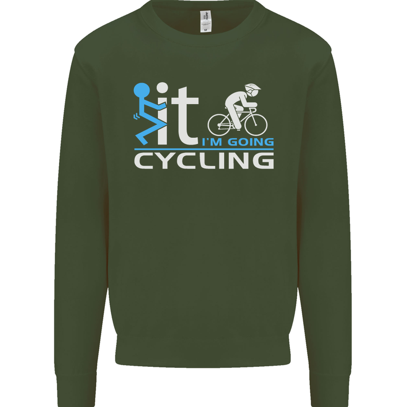 Fook it I'm Going Cycling Cyclist Bicycle Mens Sweatshirt Jumper Forest Green