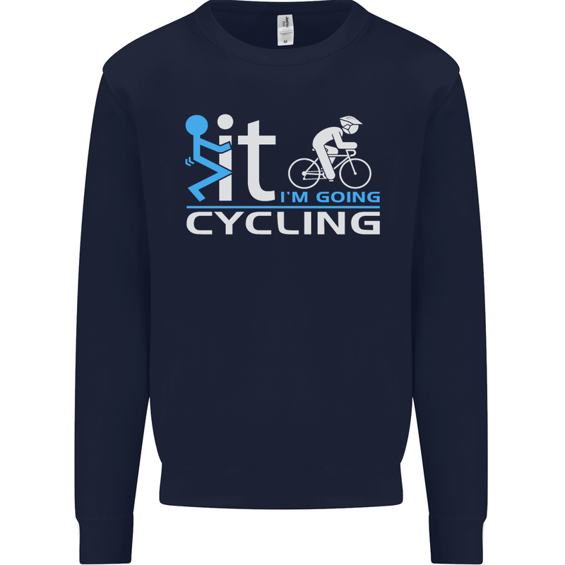 Fook it I'm Going Cycling Cyclist Bicycle Mens Sweatshirt Jumper Navy Blue