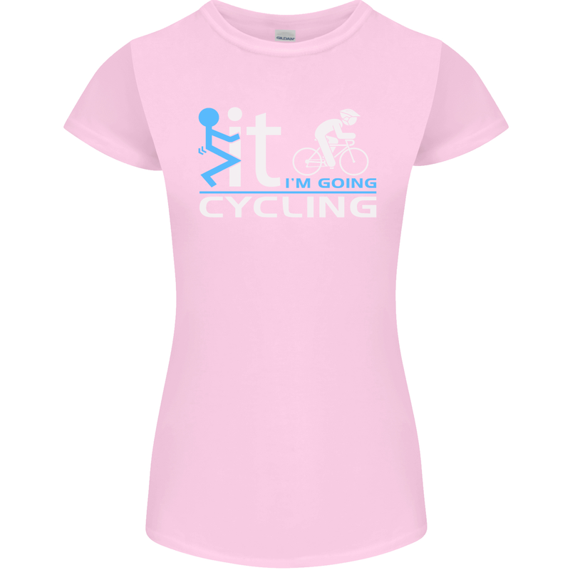 Fook it I'm Going Cycling Cyclist Bicycle Womens Petite Cut T-Shirt Light Pink