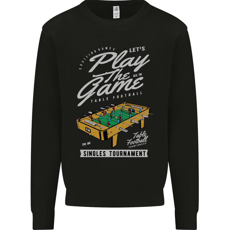 Foosball Play the Game Football Footy Mens Sweatshirt Jumper Black
