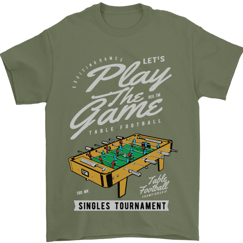 Foosball Play the Game Football Footy Mens T-Shirt Cotton Gildan Military Green