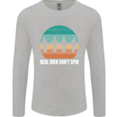 Foosball Table Football Real Men Don't Spin Mens Long Sleeve T-Shirt Sports Grey