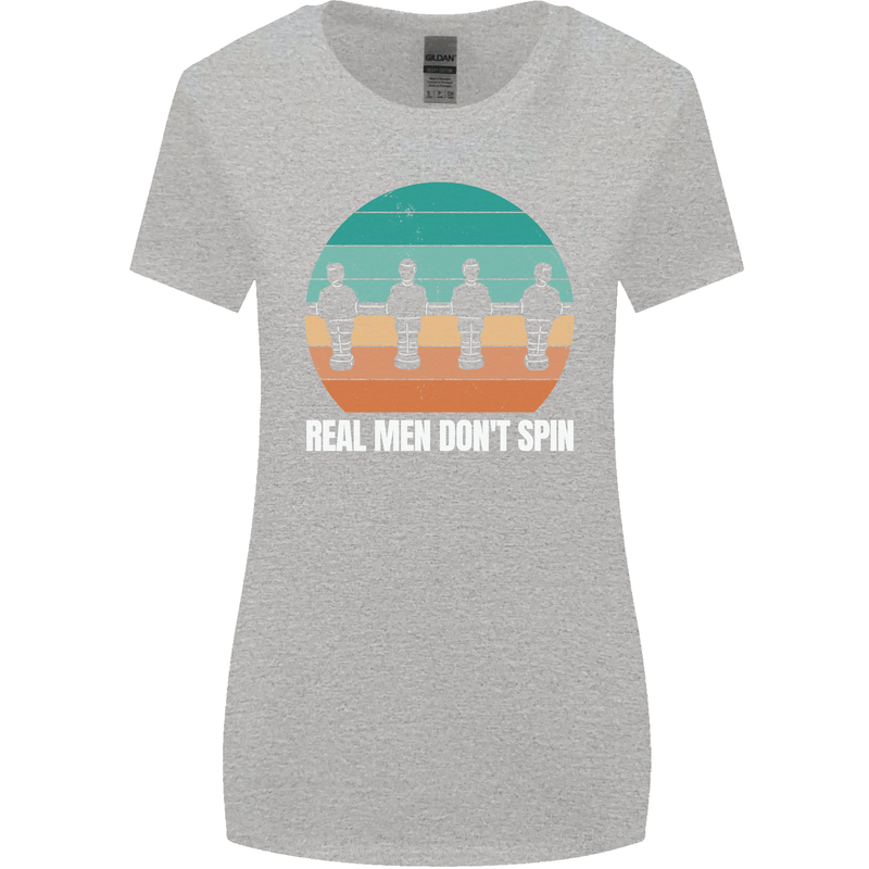 Foosball Table Football Real Men Don't Spin Womens Wider Cut T-Shirt Sports Grey