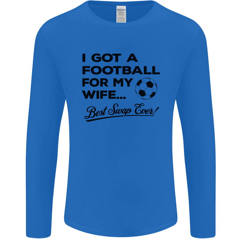 Football for My Wife Best Swap Ever Funny Mens Long Sleeve T-Shirt Royal Blue