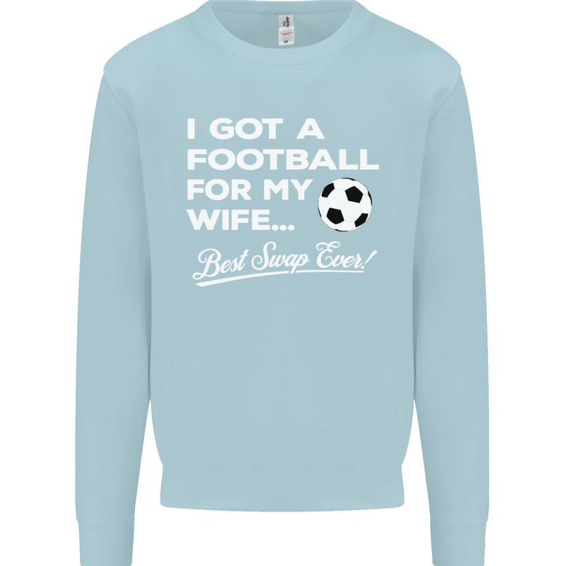 Football for My Wife Best Swap Ever Funny Mens Sweatshirt Jumper Light Blue