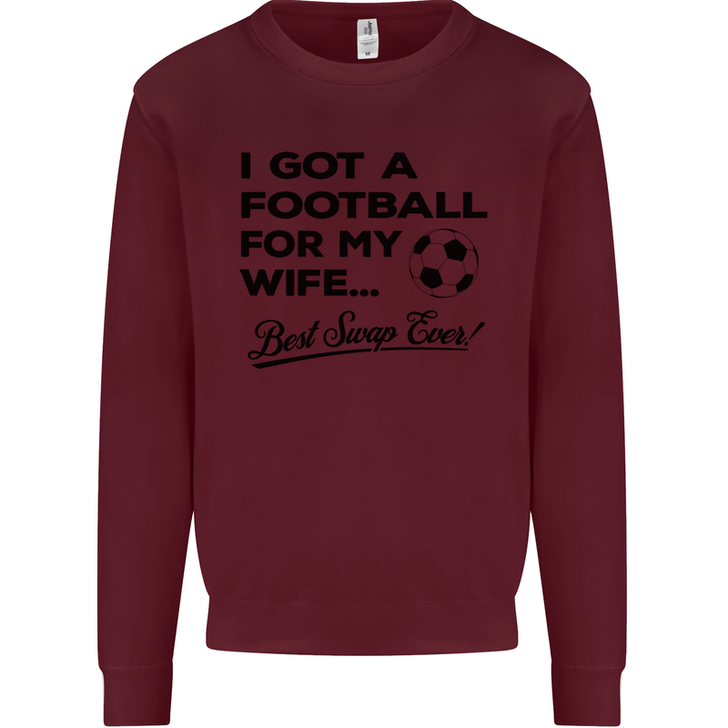 Football for My Wife Best Swap Ever Funny Mens Sweatshirt Jumper Maroon