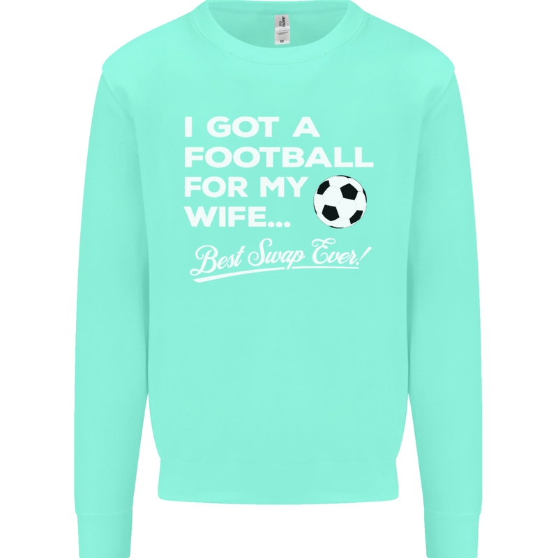 Football for My Wife Best Swap Ever Funny Mens Sweatshirt Jumper Peppermint