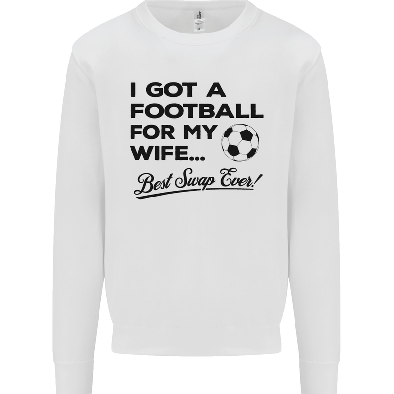 Football for My Wife Best Swap Ever Funny Mens Sweatshirt Jumper White
