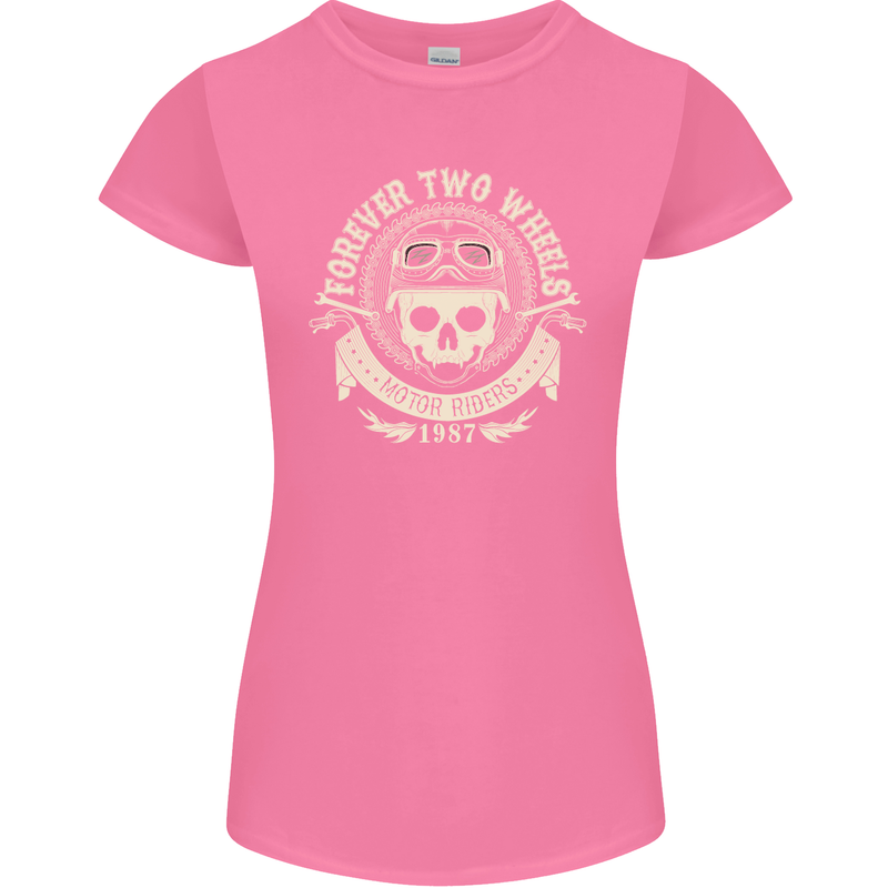 Forever Two Wheels Motorbike Biker Womens Petite Cut T-Shirt Azalea