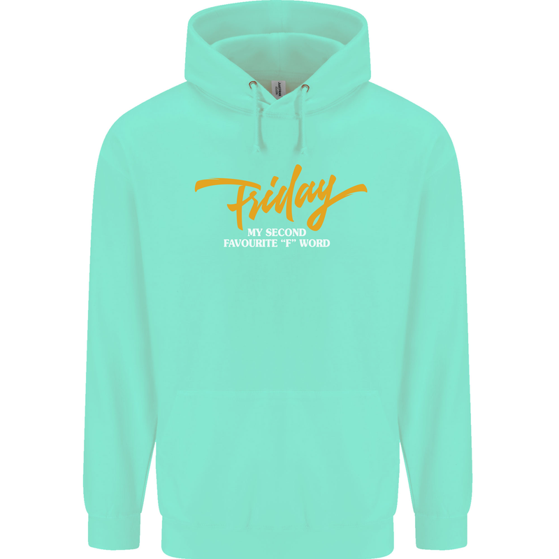 Friday My Second Favorite F Word Mens 80% Cotton Hoodie Peppermint