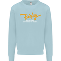 Friday My Second Favorite F Word Mens Sweatshirt Jumper Light Blue