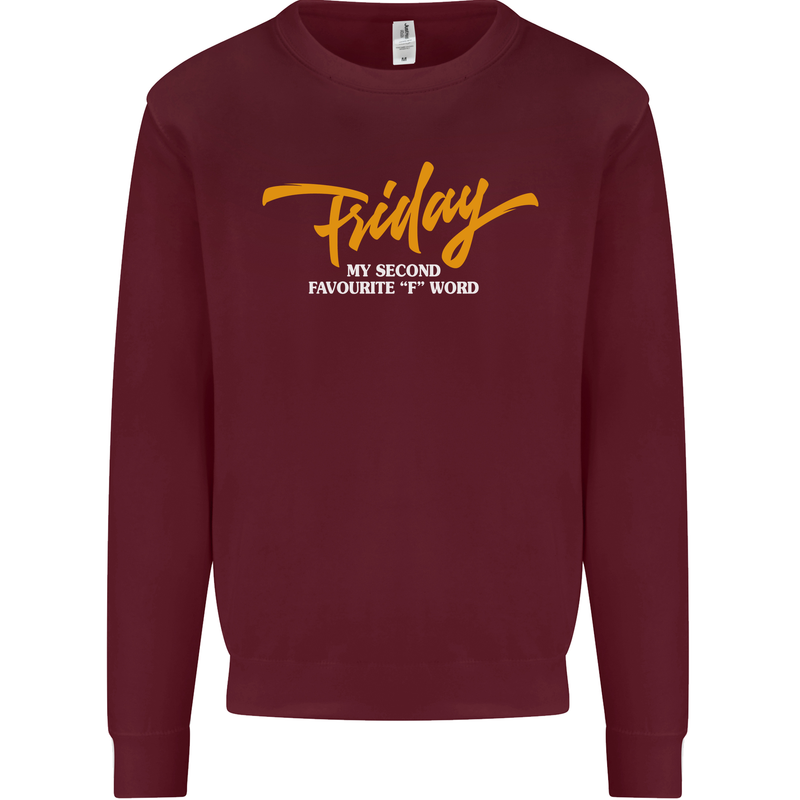 Friday My Second Favorite F Word Mens Sweatshirt Jumper Maroon