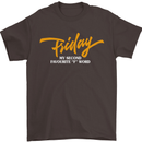 Friday My Second Favorite F Word Mens T-Shirt Cotton Gildan Dark Chocolate