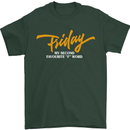 Friday My Second Favorite F Word Mens T-Shirt Cotton Gildan Forest Green