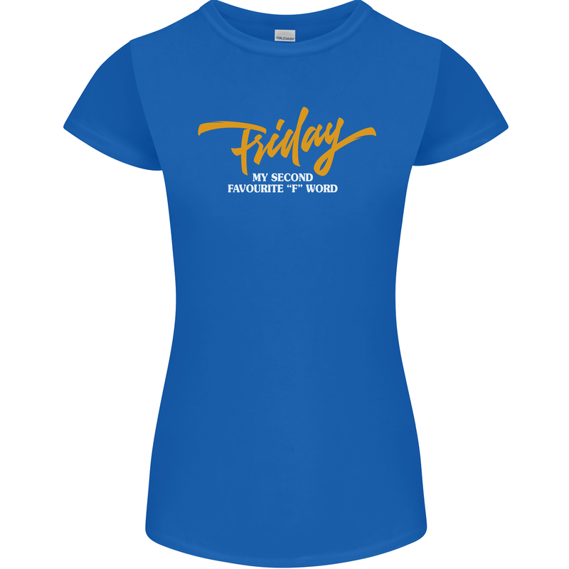 Friday My Second Favorite F Word Womens Petite Cut T-Shirt Royal Blue