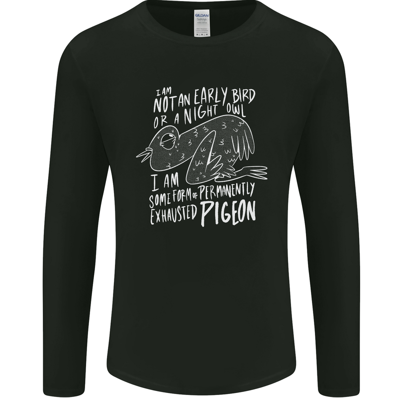 Funny Always Tired Fatigued Exhausted Pigeon Mens Long Sleeve T-Shirt Black