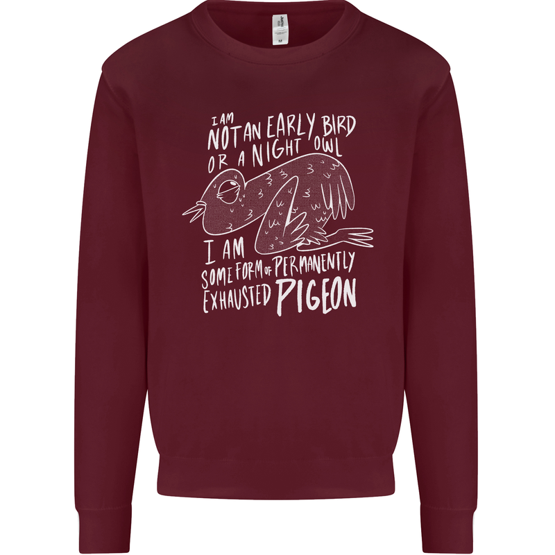 Funny Always Tired Fatigued Exhausted Pigeon Mens Sweatshirt Jumper Maroon