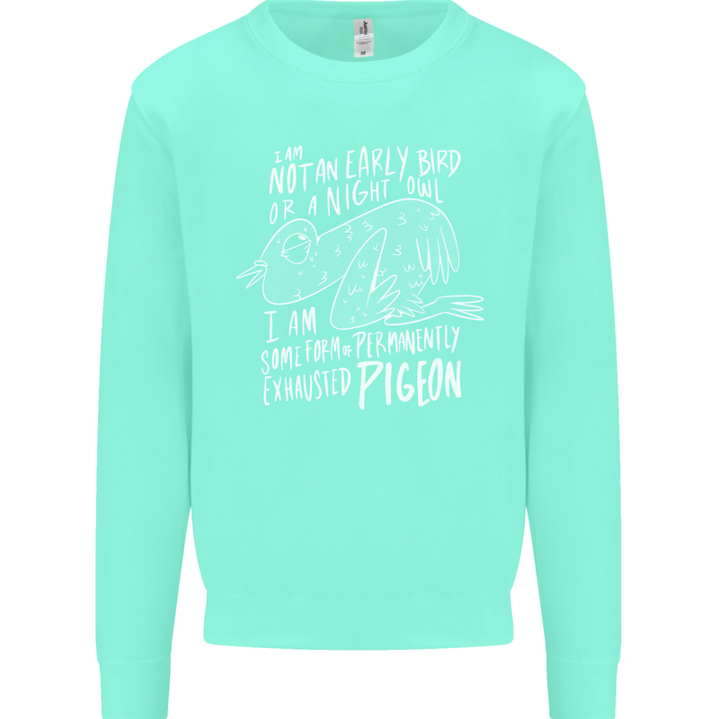Funny Always Tired Fatigued Exhausted Pigeon Mens Sweatshirt Jumper Peppermint