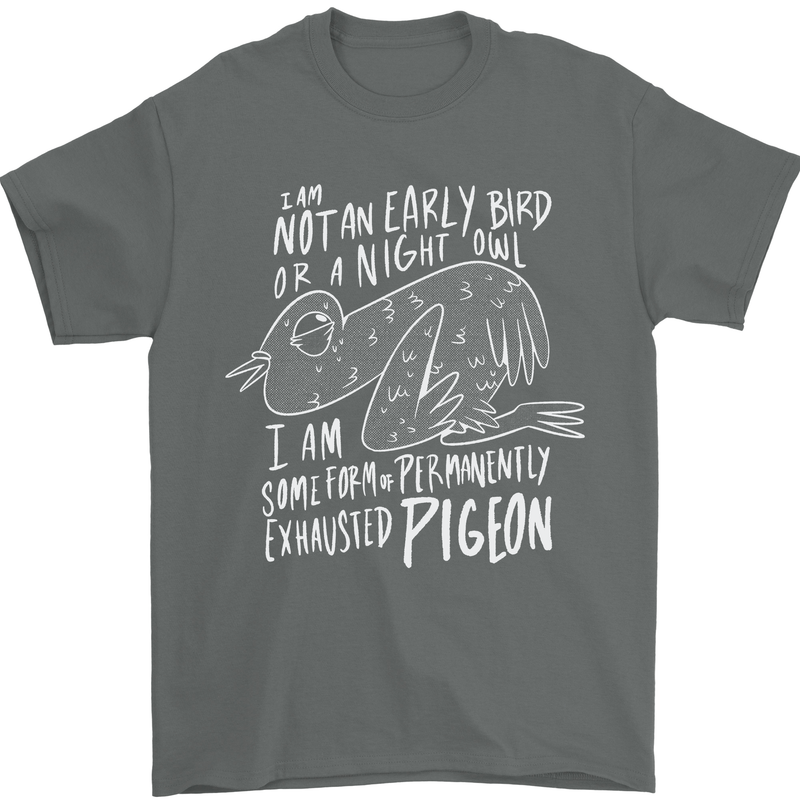 Funny Always Tired Fatigued Exhausted Pigeon Mens T-Shirt 100% Cotton Charcoal