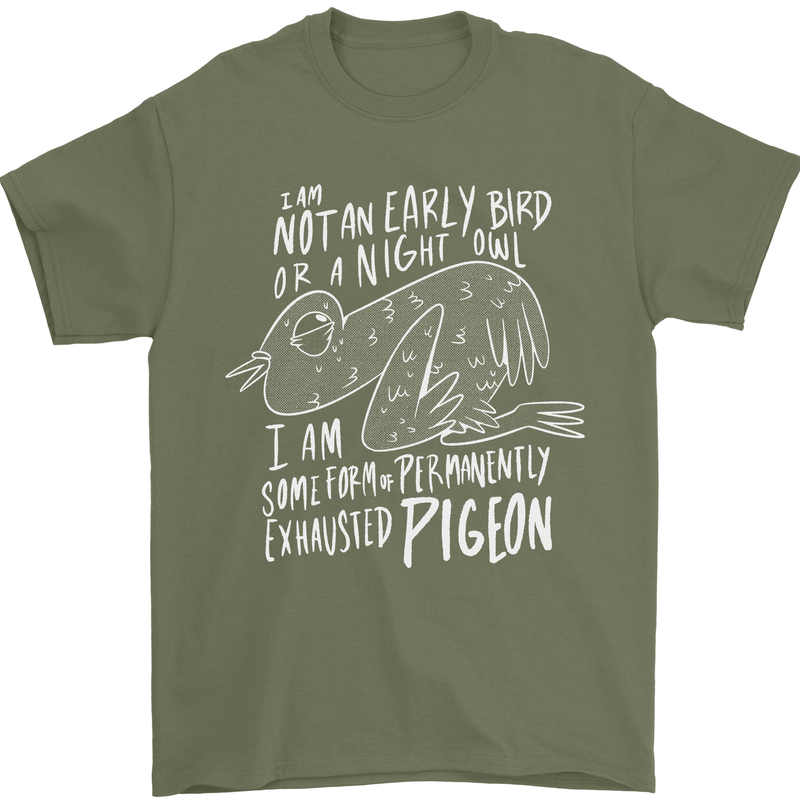 Funny Always Tired Fatigued Exhausted Pigeon Mens T-Shirt 100% Cotton Military Green