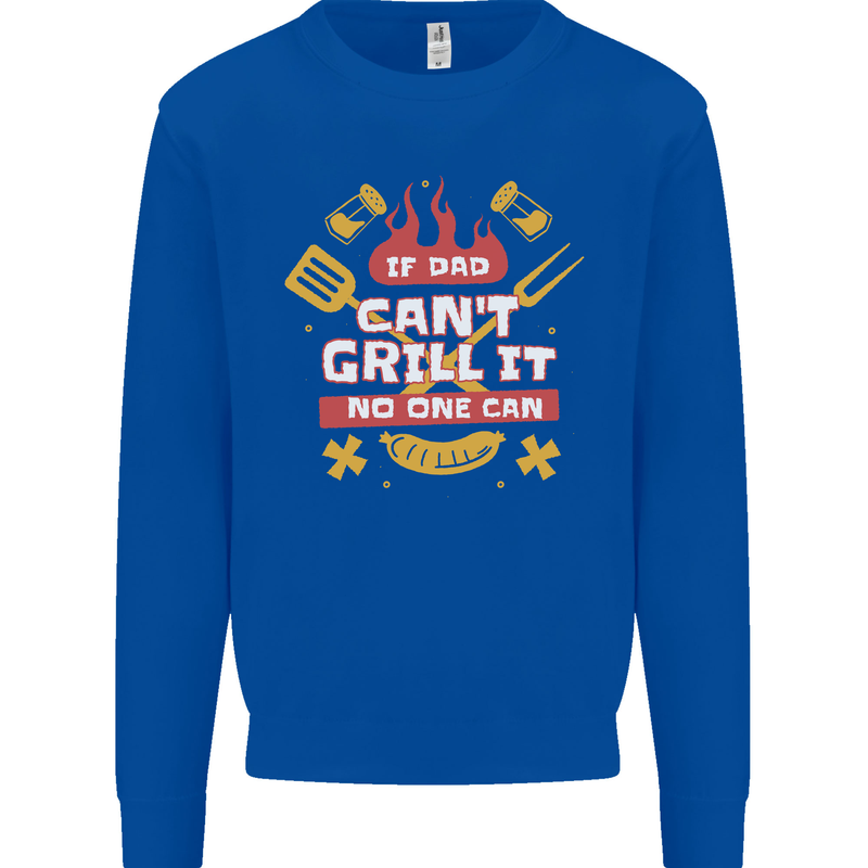 Funny BBQ If Dad Cant Grill It No One Can Kids Sweatshirt Jumper Royal Blue