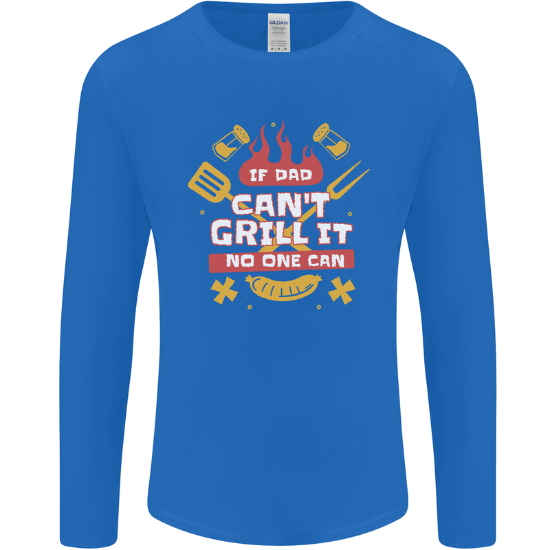 Funny BBQ If Dad Cant Grill It No One Can Mens Long Sleeve T-Shirt Royal Blue
