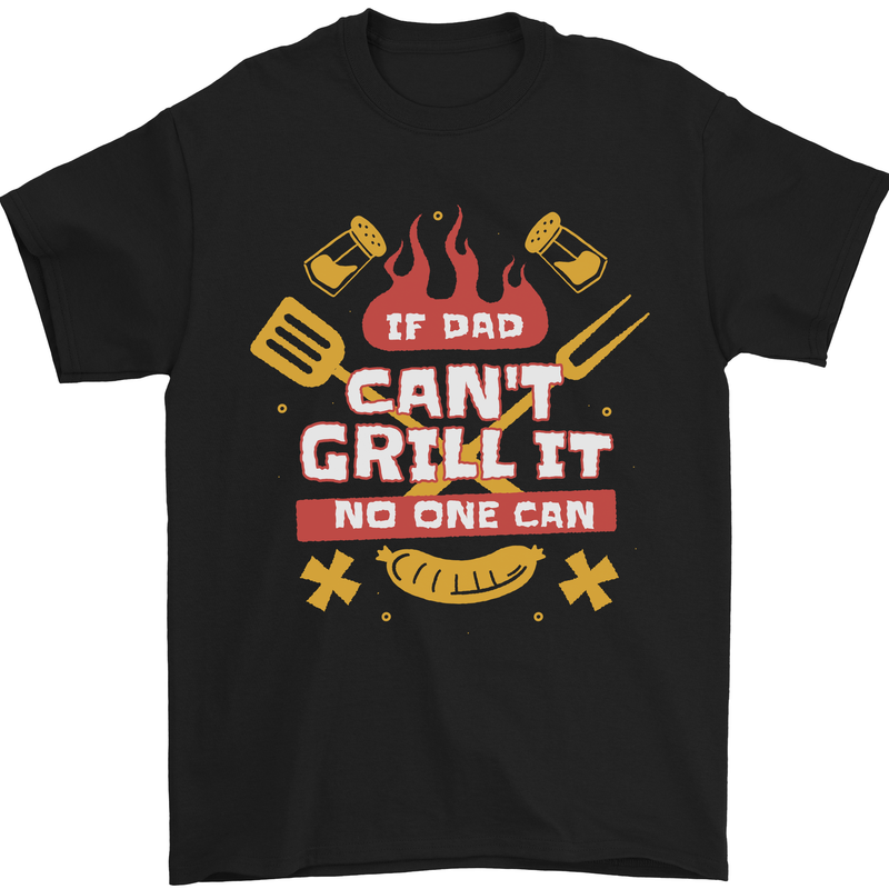 Funny BBQ If Dad Cant Grill It No One Can Mens T-Shirt 100% Cotton Black