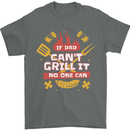 Funny BBQ If Dad Cant Grill It No One Can Mens T-Shirt 100% Cotton Charcoal