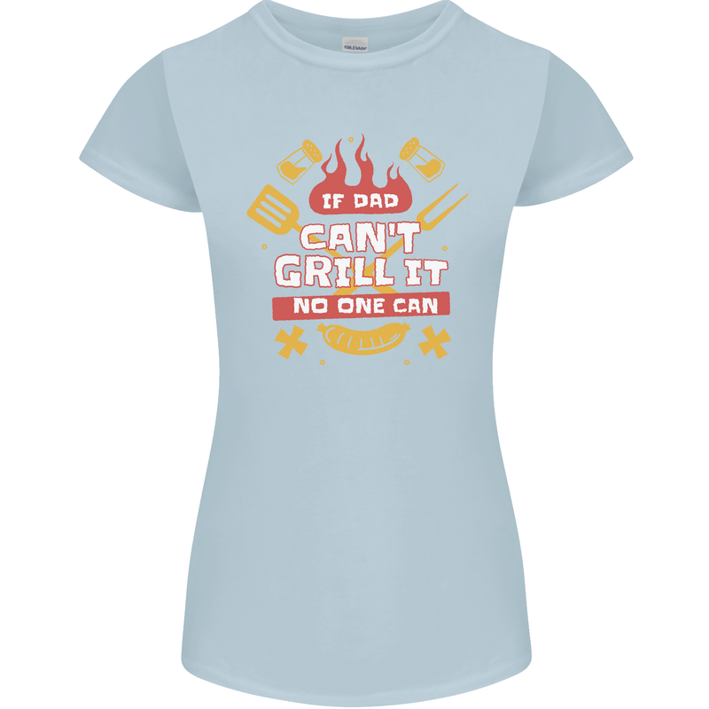 Funny BBQ If Dad Cant Grill It No One Can Womens Petite Cut T-Shirt Light Blue