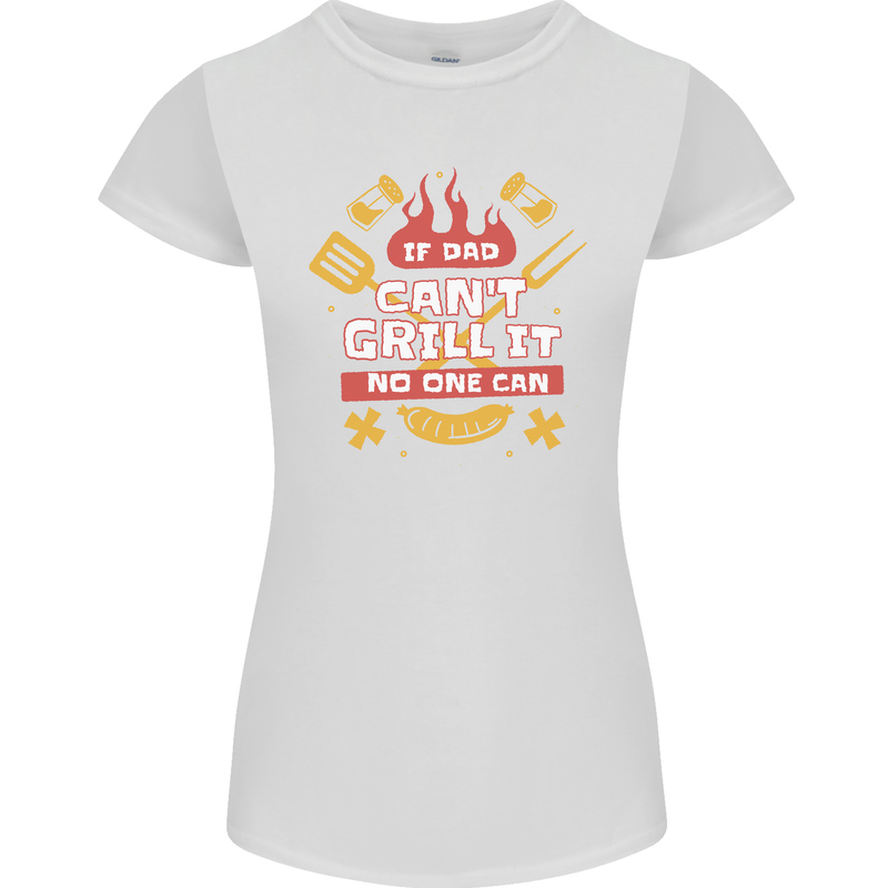 Funny BBQ If Dad Cant Grill It No One Can Womens Petite Cut T-Shirt White