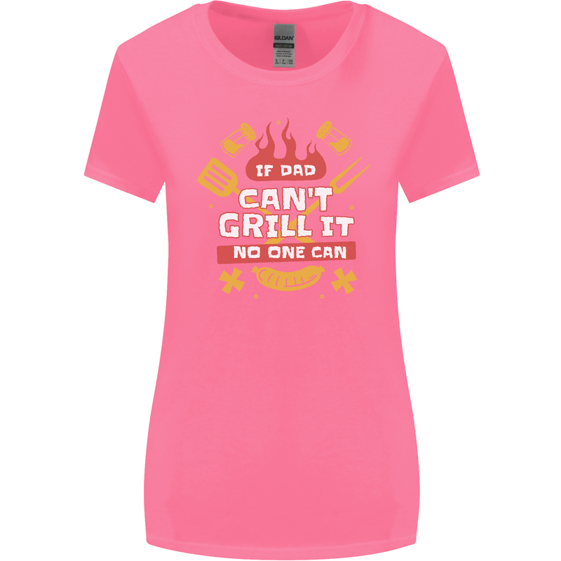 Funny BBQ If Dad Cant Grill It No One Can Womens Wider Cut T-Shirt Azalea