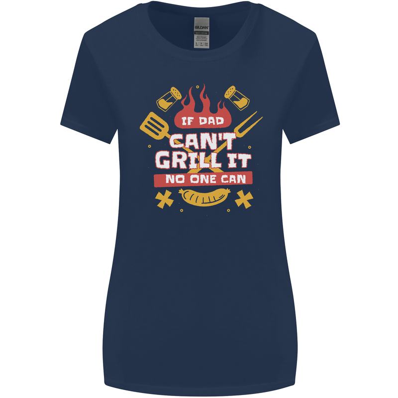 Funny BBQ If Dad Cant Grill It No One Can Womens Wider Cut T-Shirt Navy Blue