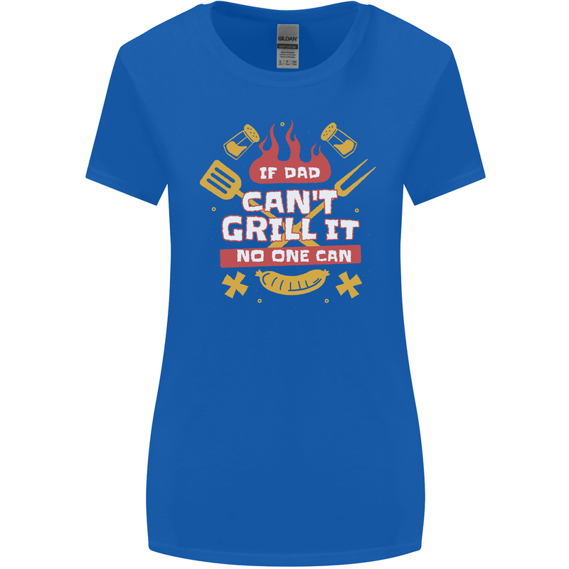 Funny BBQ If Dad Cant Grill It No One Can Womens Wider Cut T-Shirt Royal Blue