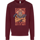 Funny Blacksmith Quote Mens Sweatshirt Jumper Maroon