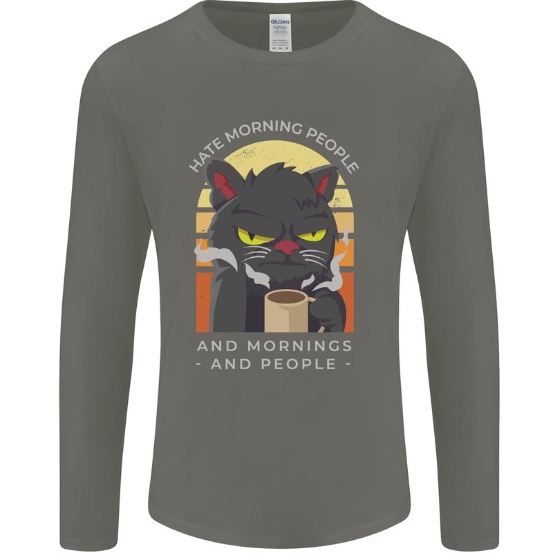 Funny Cat I Hate Morning People Coffee Mens Long Sleeve T-Shirt Charcoal