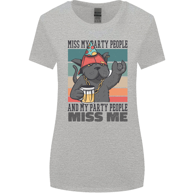 Funny Cat Miss My Party People Alcohol Beer Womens Wider Cut T-Shirt Sports Grey