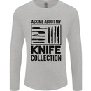 Funny Chef Ask About My Knife Collection Mens Long Sleeve T-Shirt Sports Grey