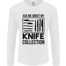Funny Chef Ask About My Knife Collection Mens Long Sleeve T-Shirt White