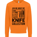 Funny Chef Ask About My Knife Collection Mens Sweatshirt Jumper Orange
