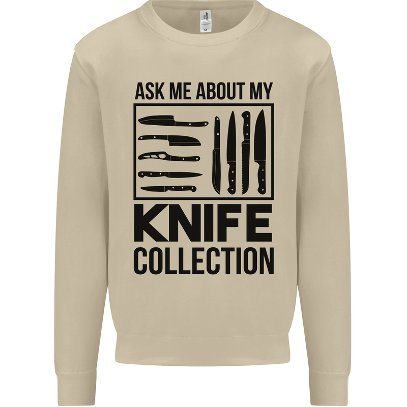 Funny Chef Ask About My Knife Collection Mens Sweatshirt Jumper Sand