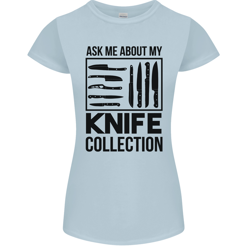 Funny Chef Ask About My Knife Collection Womens Petite Cut T-Shirt Light Blue