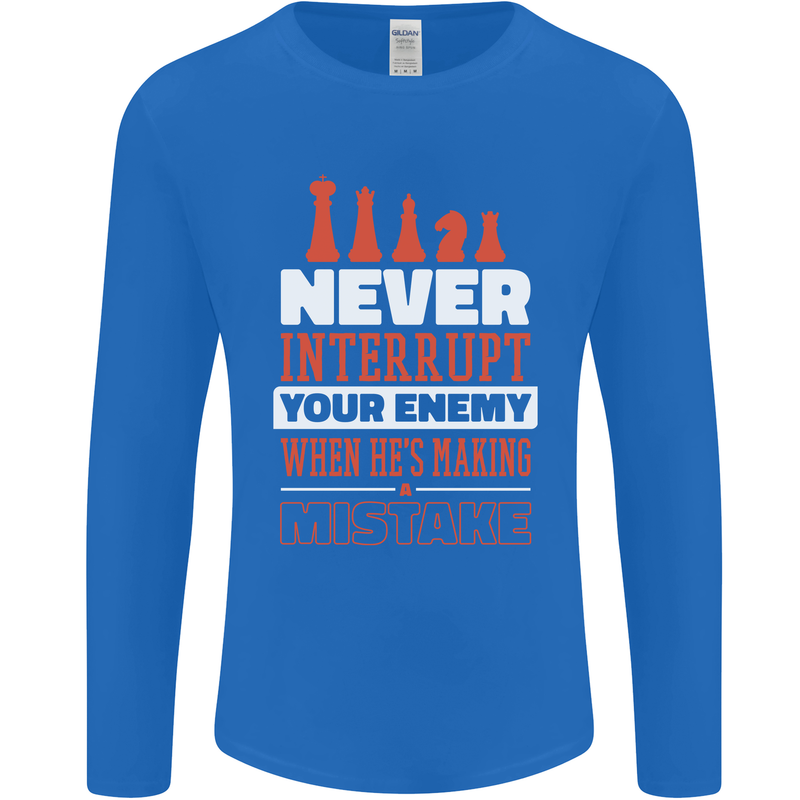 Funny Chess Never Interupt Your Enemy Mens Long Sleeve T-Shirt Royal Blue