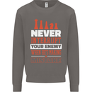 Funny Chess Never Interupt Your Enemy Mens Sweatshirt Jumper Charcoal